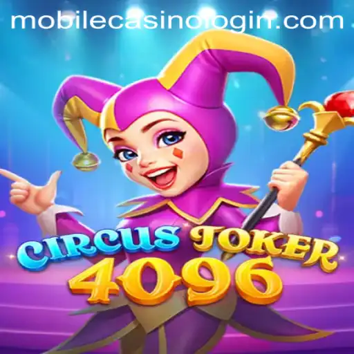 Explore the Thrilling World of CircusJoker4096: A Mobile Casino Adventure
