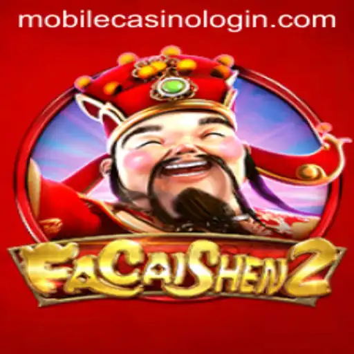 Explore FaCaiShen2: A Captivating Experience in Mobile Casino Gaming