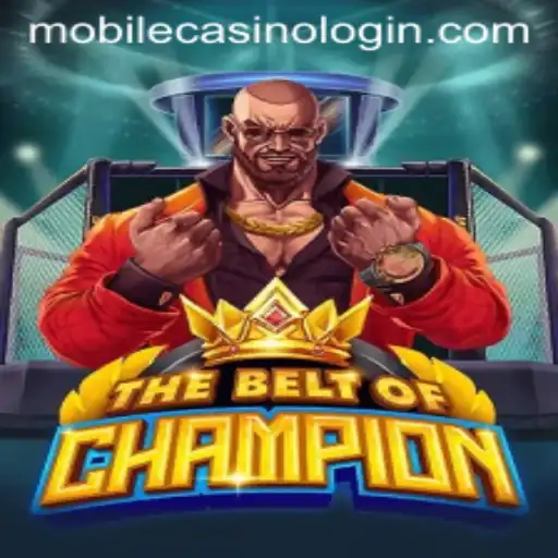 TheBeltOfChampion: Dominating the MobileCasino Arena